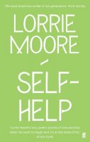 Lorrie Moore - Self-Help: ‘One of America’s most brilliant writers.’ Stylist - 9780571260850 - V9780571260850