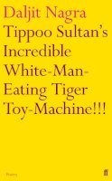 Daljit Nagra - Tippoo Sultan´s Incredible White-Man-Eating Tiger Toy-Machine!!! - 9780571264919 - V9780571264919