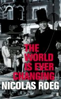 Nicolas Roeg - The World is Ever Changing - 9780571264933 - V9780571264933