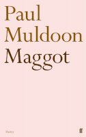 Paul Muldoon - Maggot - 9780571269266 - V9780571269266