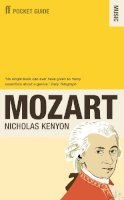 Nicholas Kenyon - The Faber Pocket Guide to Mozart - 9780571273720 - V9780571273720