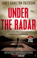James Hamilton-Paterson - Under the Radar: A Novel - 9780571274017 - V9780571274017