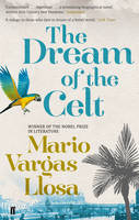 Mario Vargas Llosa - The Dream of the Celt - 9780571275755 - 9780571275755