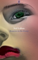 LaBute, Neil - Reasons To Be Pretty - 9780571280698 - V9780571280698