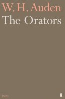 W. H. Auden - The Orators - 9780571283538 - V9780571283538