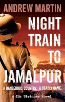 Andrew Martin - Night Train to Jamalpur - 9780571284108 - V9780571284108