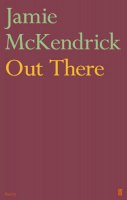 Jamie Mckendrick - Out There - 9780571289110 - V9780571289110
