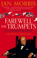 Jan Morris - Farewell the Trumpets - 9780571290703 - 9780571290703