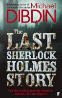Michael Dibdin - The Last Sherlock Holmes Story - 9780571290857 - V9780571290857