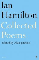 Alan Jenkins - Ian Hamilton Collected Poems - 9780571295340 - V9780571295340