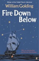 William Golding - Fire Down Below: With an introduction by Victoria Glendinning - 9780571298556 - 9780571298556
