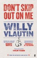 Willy Vlautin - Don't Skip Out on Me - 9780571301652 - 9780571301652
