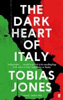 Tobias Jones - The Dark Heart of Italy - 9780571302932 - V9780571302932