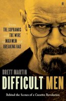 Brett Martin - Difficult Men: From The Sopranos and The Wire to Mad Men and Breaking Bad - 9780571303809 - V9780571303809