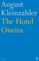 August Kleinzahler - The Hotel Oneira - 9780571305599 - V9780571305599