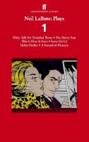 Neil Labute - Neil LaBute: Plays 1: Filthy Talk for Troubled Times; The Mercy Seat; Some Girl(s); This Is How It Goes; Helter Skelter; A Second of Pleasure - 9780571307852 - 9780571307852