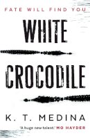 K. T. Medina - White Crocodile - 9780571310760 - V9780571310760