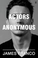 James Franco - Actors Anonymous - 9780571311705 - 9780571311705