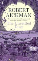 Robert Aickman - The Unsettled Dust - 9780571311736 - V9780571311736