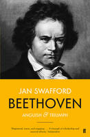 Jan Swafford - Beethoven: Anguish and Triumph - 9780571312566 - V9780571312566