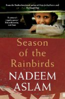 Nadeem Aslam - Season of the Rainbirds - 9780571313303 - V9780571313303
