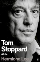 Lee, Professor Dame Hermione - Tom Stoppard: A Life - 9780571314430 - 9780571314430