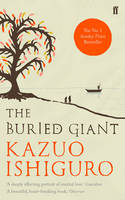 Kazuo Ishiguro - The Buried Giant - 9780571315079 - 9780571315079