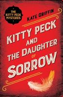 Kate Griffin - Kitty Peck and the Daughter of Sorrow - 9780571315208 - V9780571315208