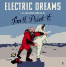 It, Jim'll Paint - Electric Dreams: The Collected Works of Jim'll Paint It - 9780571315550 - KSG0016289