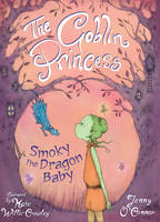 Jenny O´connor - The Goblin Princess: Smoky the Dragon Baby - 9780571316588 - V9780571316588