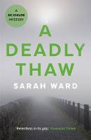 Ward, Sarah - A Deadly Thaw (DC Childs mystery) - 9780571321049 - V9780571321049