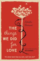 Natasha Farrant - The Things We Did for Love - 9780571321315 - V9780571321315