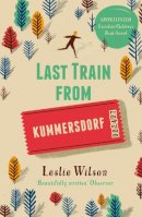 Leslie Wilson - Last Train from Kummersdorf - 9780571321322 - V9780571321322