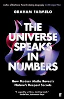 Farmelo, Graham - The Universe Speaks in Numbers: How Modern Maths Reveals Nature's Deepest Secrets - 9780571321827 - 9780571321827