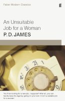 P. D. James - An Unsuitable Job for a Woman: Faber Modern Classics (Cordelia Gray Mystery) - 9780571323166 - V9780571323166