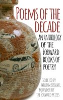 Forward Arts Foundation - Poems of the Decade: An Anthology of the Forward Books of Poetry - 9780571325405 - V9780571325405