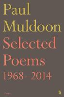 Paul Muldoon - Selected Poems 1968-2014 - 9780571327966 - 9780571327966