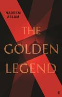 Nadeem Aslam - The Golden Legend - 9780571330737 - 9780571330737
