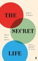 Andrew O´hagan - The Secret Life: Three True Stories - 9780571335855 - 9780571335855