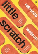 Rebecca Watson - little scratch: Shortlisted for The Goldsmiths Prize 2021 - 9780571356591 - S9780571356591