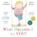 James Catchpole - What Happened to You? - 9780571358311 - 9780571358311