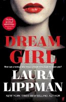 Laura Lippman - Dream Girl: ´The darkly comic thriller of the season.´ Irish Times - 9780571360987 - 9780571360987