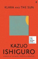 Kazuo Ishiguro - Klara and the Sun: The Times and Sunday Times Book of the Year - 9780571364879 - 9780571364879