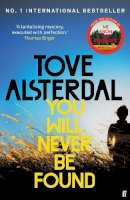 Tove Alsterdal - You Will Never Be Found: The No. 1 International Bestseller - 9780571372089 - 9780571372089