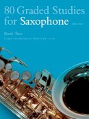 J Davies - 80 Graded Studies for Saxophone Book Two - 9780571510481 - V9780571510481