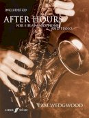Pam Wedgwood - After Hours For Alto Saxophone And Piano - 9780571522668 - V9780571522668
