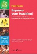 Paul Harris - Improve Your Teaching! - 9780571525348 - V9780571525348