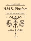 Gilbert/sullivan - HMS Pinafore (Vocal Score) - 9780571526499 - V9780571526499