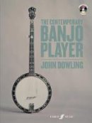 John Dowling - The Contemporary Banjo Player: A Progressive Tutor for the Modern Bluegrass Banjo Player - 9780571538249 - V9780571538249