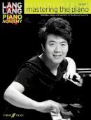 Lang Lang - Lang Lang Piano Academy: mastering the piano level 1 - 9780571538515 - V9780571538515